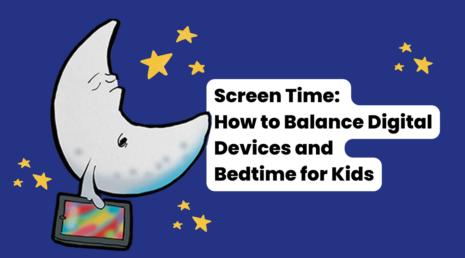 Screen Time: How to Balance Digital Devices and Bedtime for Kids