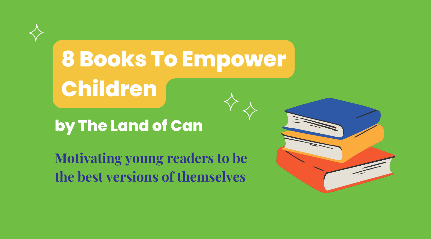 The Land of Can - Empowers Kids with Its Range of Educational Books